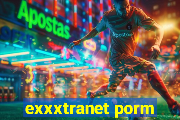 exxxtranet porm